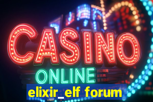 elixir_elf forum